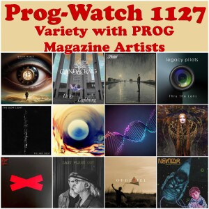 Prog-Watch 1127 - Variety with PROG Magazine Artists