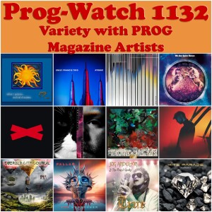 Prog-Watch 1132 - Variety with PROG Magazine Artists