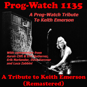 Prog-Watch 1135 - A Tribute to Keith Emerson (Remastered)