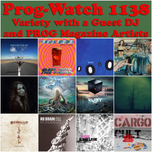 Prog-Watch 1138 - Variety with a Guest DJ Feature