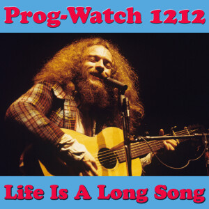 Prog-Watch 1212 - Life Is A Long Song