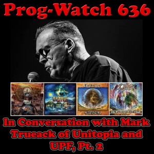 Episode 636 - In Conversation with Mark Trueack of Unitopia and United Progressive Fraternity, Pt. 2