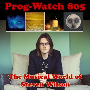 Episode 805 - The Musical World of Steven Wilson