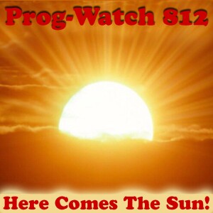 Episode 812 - Here Comes The Sun