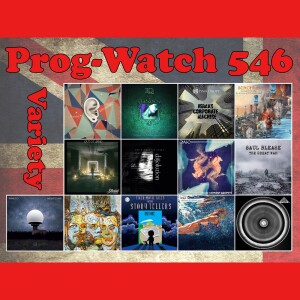 Prog-Watch 546 - Viva Variety!
