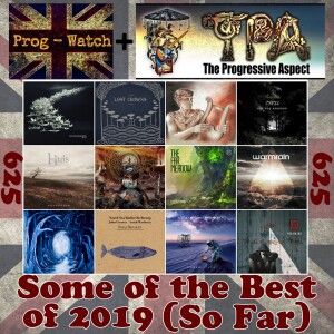 Episode 625 - The Prog-Watch-TPA Best of 2019 (So Far)