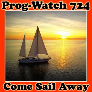 Episode 724 - Come Sail Away