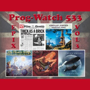 Prog-Watch 533 - Epix, Vol. 3