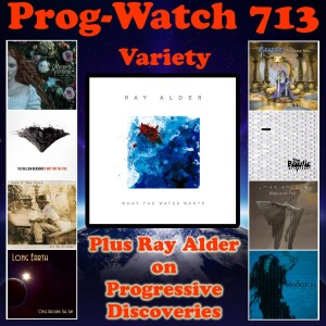 Episode 713 - Variety + Ray Alder on Progressive Discoveries
