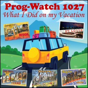 Episode 1027 - What I Did on my Vacation