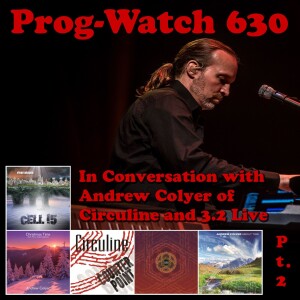 Episode 630 - In Conversation with Andrew Colyer of Circuline and 3.2 Live, Pt. 2