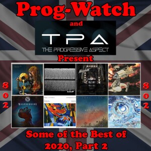 Episode 802 - Prog-Watch & TPA Best of 2020, Pt. 2