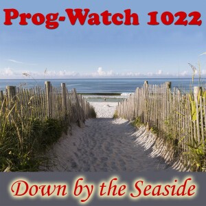 Episode 1022 - Down by the Seaside
