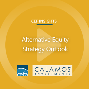 Calamos Investments’ Alternative Equity Strategy Outlook