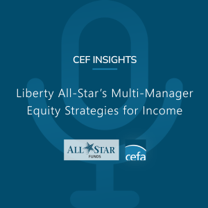 Liberty All-Star’s Multi-Manager Equity Strategies for Income