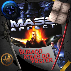 BadP 17# - Mass Effect 1