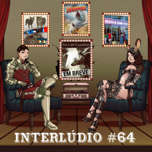 Interlúdio #64 - Comentários: Jogos do mês, gatos e mais BGF 2025
