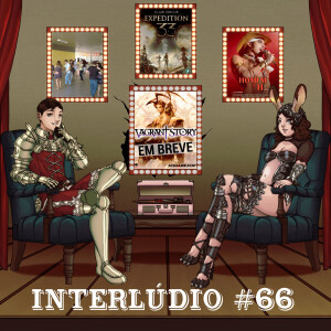 Interlúdio #66 - Zouk, Homem com H e Clair Obscur: Expedition 33