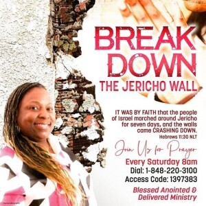 Evangelist Yvonne Andrews  presents Jericho Wall Saturday Prayerline January 6, 2024