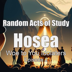 Hosea 8:1-7 Deep Dive and Analysis