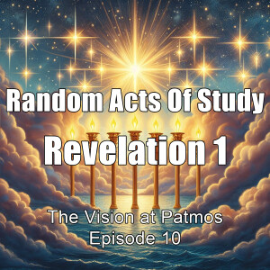 The Vision at Patmos You Must Understand!: Revelation 1
