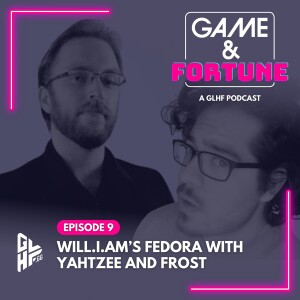 Will I Am's Fedora with Yahtzee and Frost