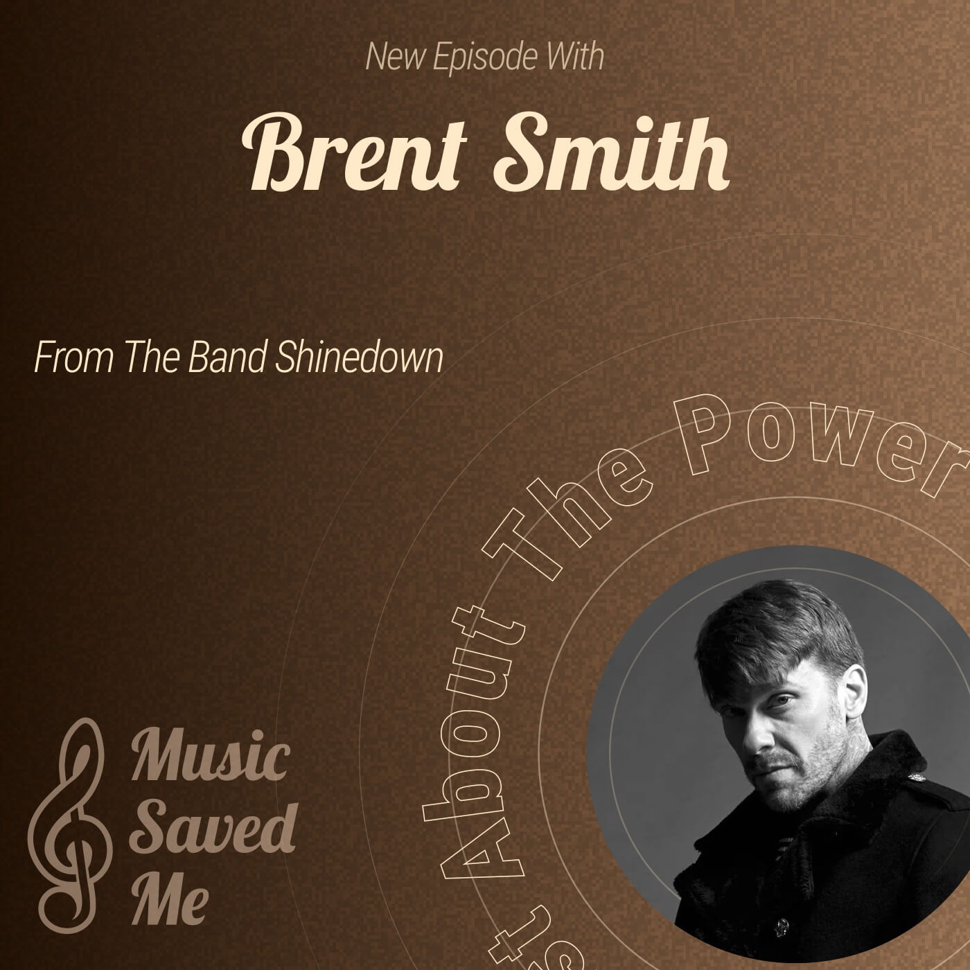 Music Saved Me | Brent Smith from the band Shinedown