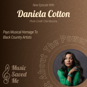 Music Saved Me | Musician Daniela Cotton and her inspirational path