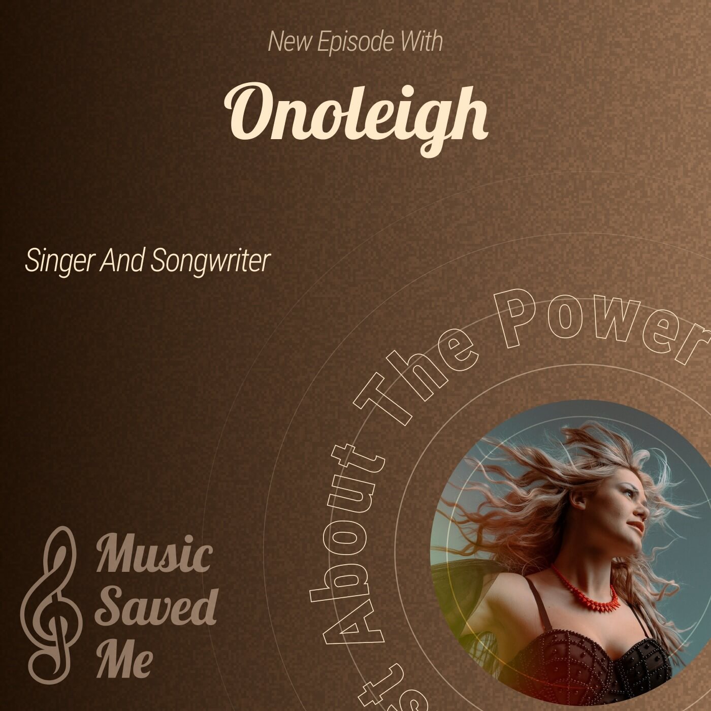 Music Saved Me |Singer/Songwriter Onoleigh