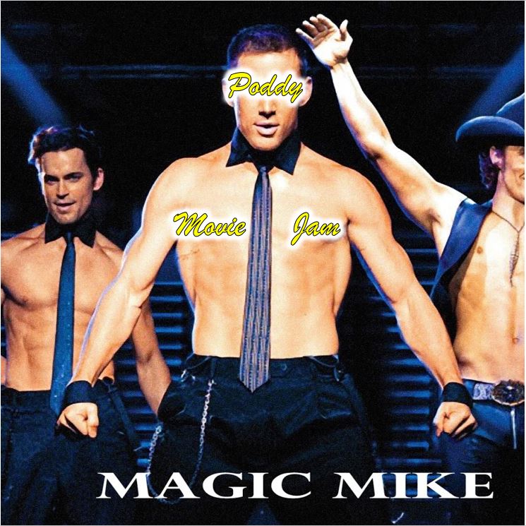 Episode 5! Magic Mike (2012)