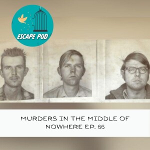 Murders in the Middle of Nowhere – Ep. 66
