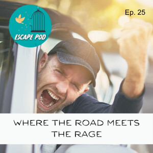 Where RAGE Meets the Road – Ep. 25