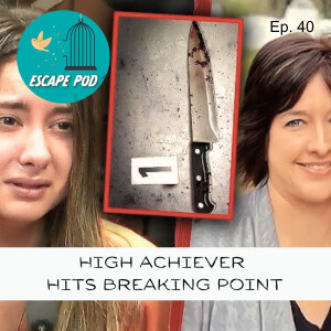 High Achiever Hits Breaking Point – Ep. 40