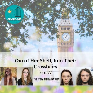 Out of Her Shell, Into Their Crosshairs – Ep. 77