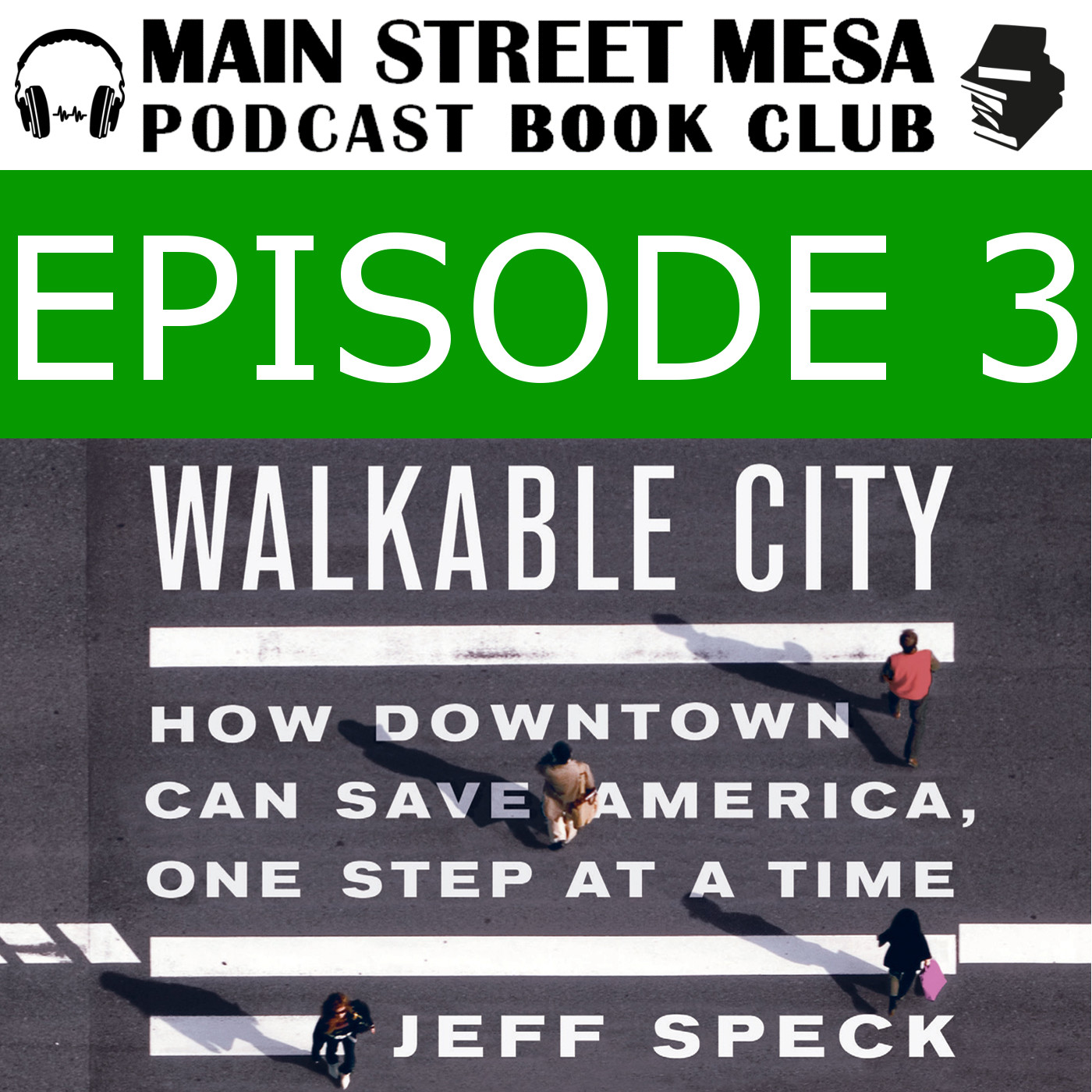 S1 E3 - Walkable City - Main Street Mesa Book Club