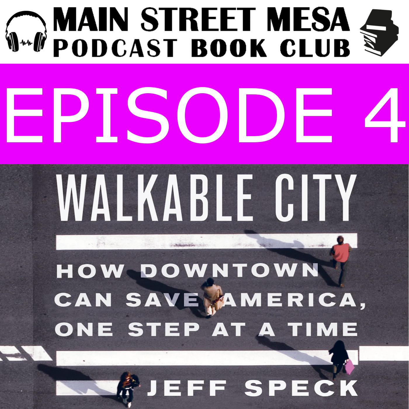 S1 E4 - Walkable City - Main Street Mesa Book Club