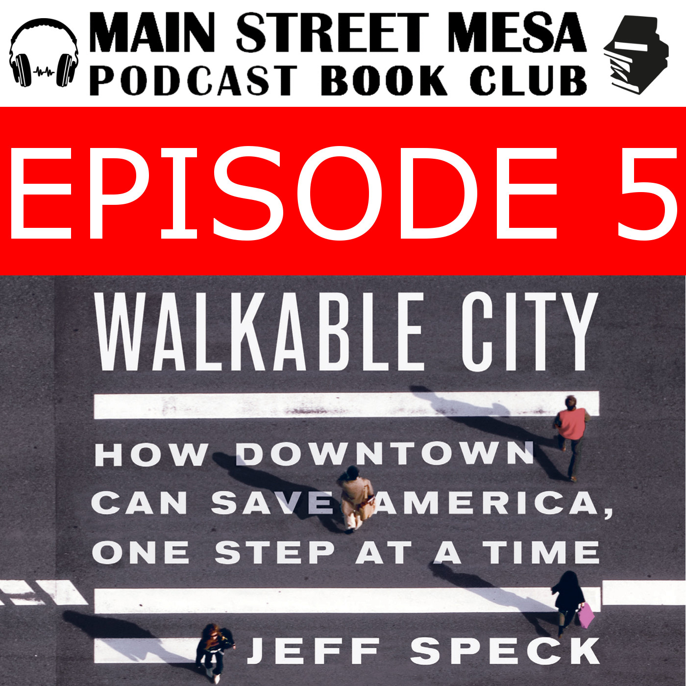 S1 E5 - Walkable City - Main Street Mesa Book Club