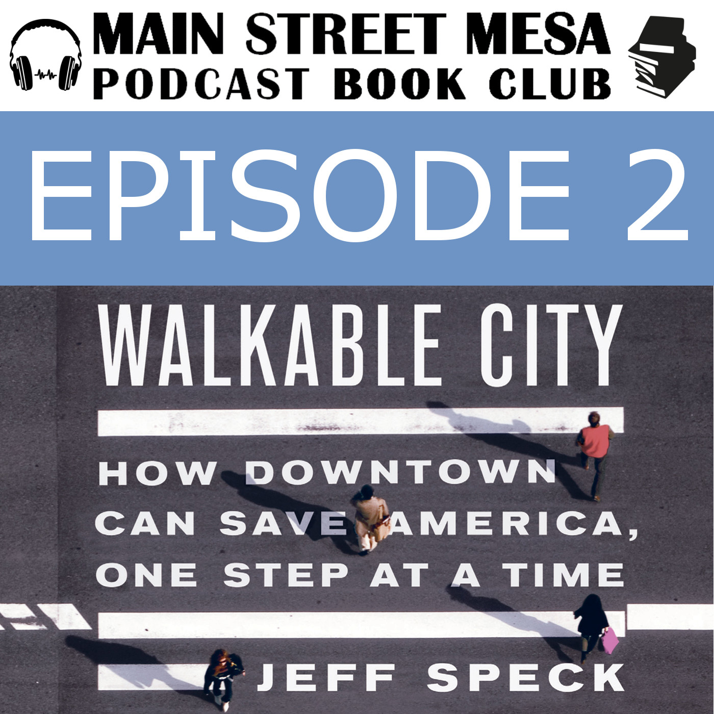 S1 E2 - Walkable City - Main Street Mesa Book Club