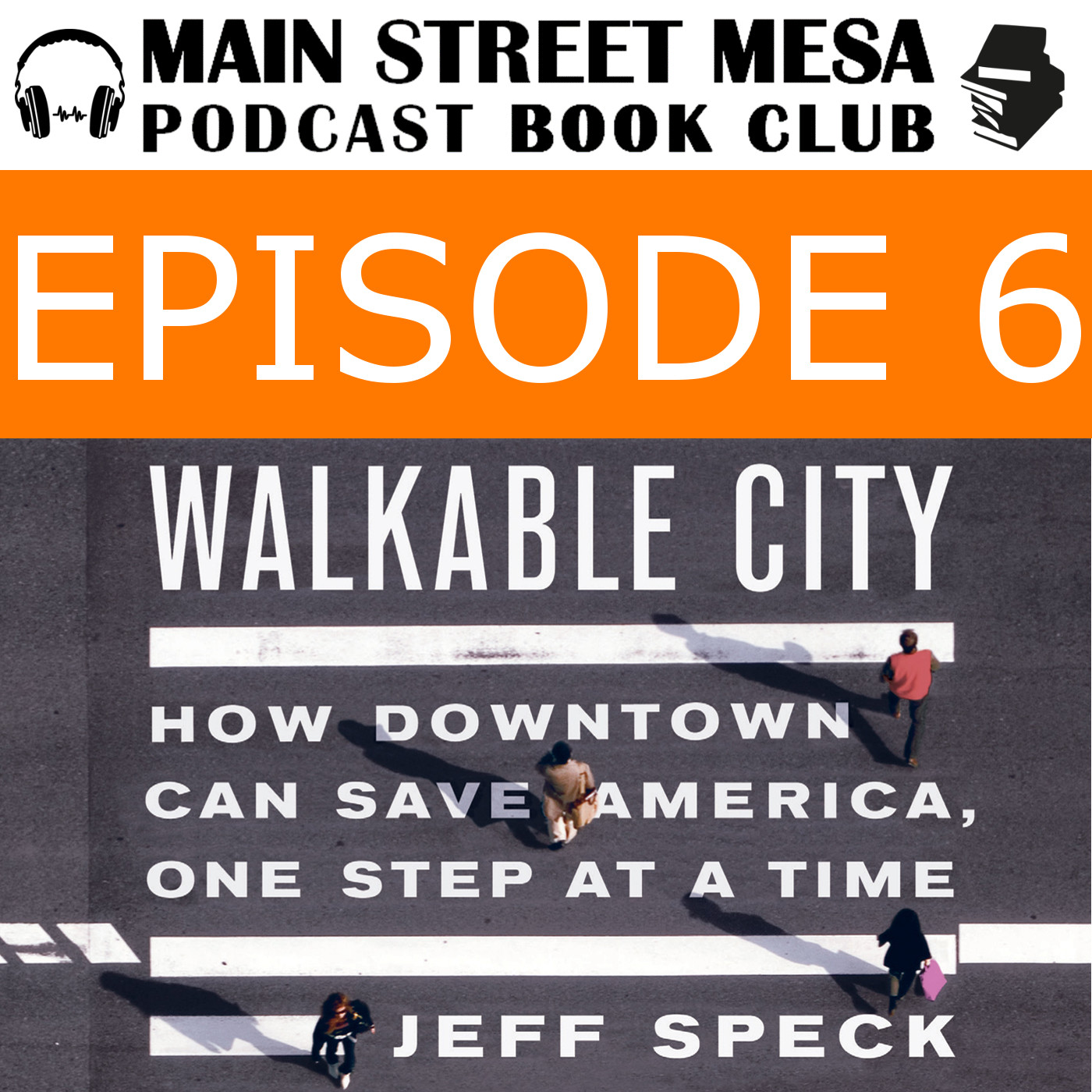 S1 E6 - Walkable City - Main Street Mesa Book Club