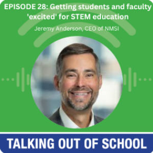 EPISODE 28: Getting students and faculty 'excited' for STEM education