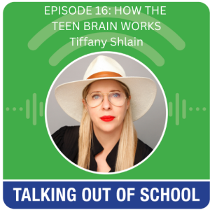 EPISODE 16: How the teen brain works