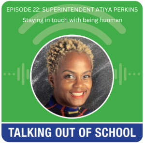 Episode 22: Superintendent Atiya Perkins