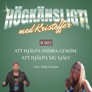 Avsnitt 7 | Att hjälpa andra genom att hjälpa sig själv