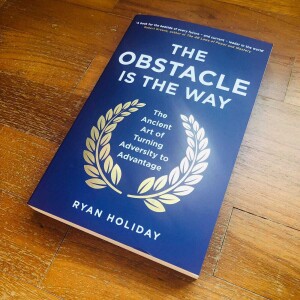 The Obstacle Is The Way: Ryan Holiday