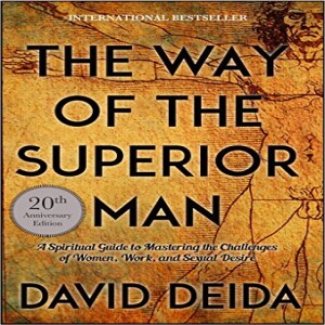 The Way of The Superior Man: David Deida (Free Full Audiobook)