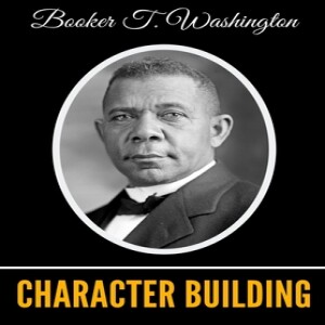 Character Building: Booker T. Washington