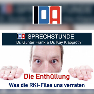 "Die Enthüllung - Was die RKI-Files uns verraten" - IDA-Sprechstunde #36 vom 31.07.2024