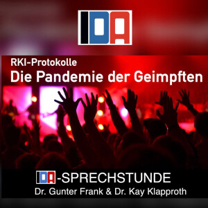 „Die Pandemie der Geimpften“ IDA-Sprechstunde #37 vom 7.08.2024