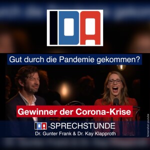Die Gewinner der Corona-Krise - IDA-Sprechstunde mit Dr. Gunter Frank und Dr. Kay Klapproth vom 18.06.2025
