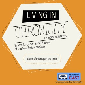 Chronicity - Episode 1 - The Unraveling